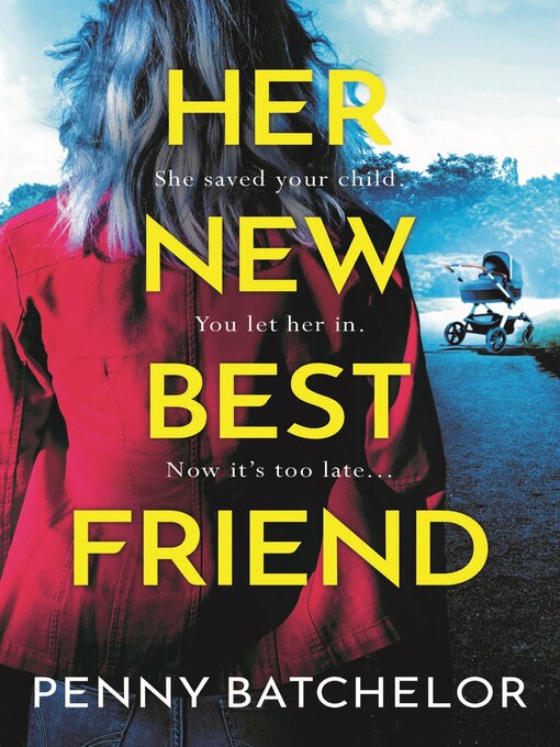 Title details for Her New Best Friend by Penny Batchelor - Available